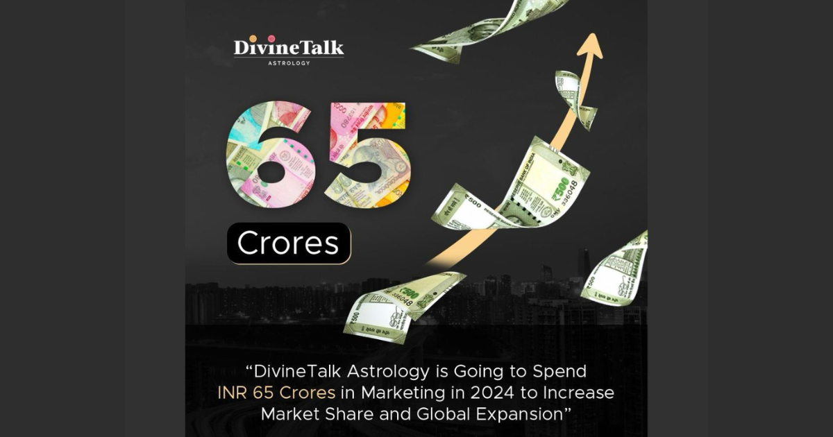 DivineTalk Astrology plans to spend 65 Crores in 2024 to Increase Market Share